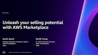 AWS re:Invent 2023 - Unleash your selling potential with AWS Marketplace (MKT104)