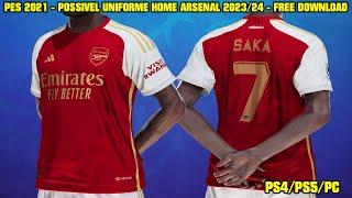 PES 2021 - NEW KIT HOME ARSENAL 2023/24 - PS4/PS5/PC - 4K