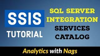 SQL Server Integration Services Catalog - SSIS Tutorial (20/25)