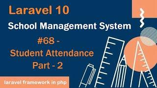 #68- Student Attendance Part - 2 in Laravel 10 | School Management System in Laravel 10