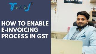 How to Register for E-Invoicing on Invoice Registration Portal | How to Enable E-Invoicing in GST