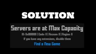 Error: "Severs are at Max Capacity" in Krunker [SOLUTION]