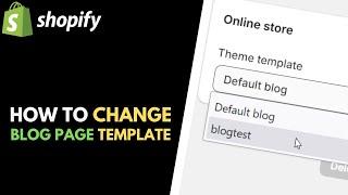 Shopify: How to Change Blog Template