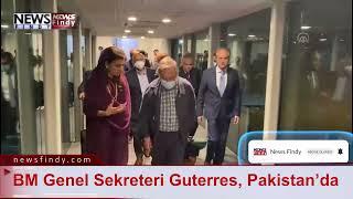 BM Genel Sekreteri Guterres, Pakistan’da