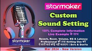 Starmaker Sound Setting, Mar 2024, Best Custom Setting 2024, Setting for Good Voice, Reverb, Room