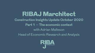 RIBA Journal Construction Insights Update - Part 1: The Economic Context