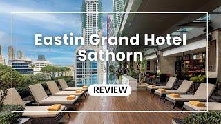 Eastin Grand Hotel Sathorn Review