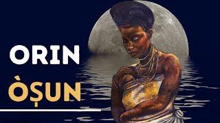 Orin Ọ̀sun | Osun Songs | Cantos de Ochun | Cantigas de Oxum