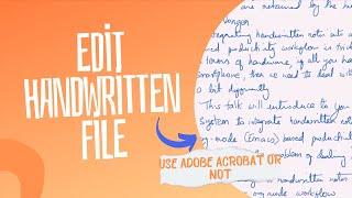 Is It Possible to Edit Handwritten File in Adobe Acrobat? (Yes, But...)