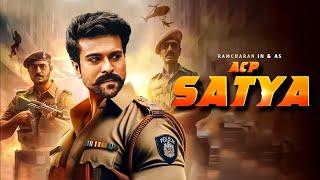 ACP Satya New Released Full Hindi Dubbed Action Movie 2025 | Ramcharan | New South Indian Movie 2025