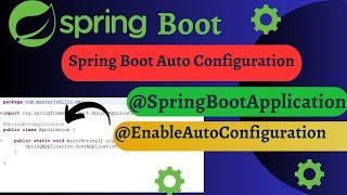 How Spring Boot Auto Configuration works | Spring Boot Tutorial