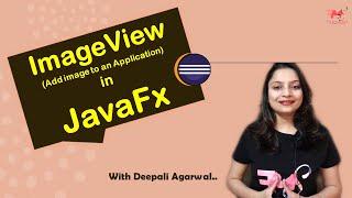 #5 ImageView in JavaFx | Add an Image in Java App | Display Image in JavaFx | JavaFx GUI | Hindi