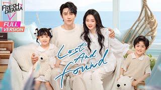 【Full Version】Lost and Found | Shen Haonan, Wen Moyan | 还是很爱她 | Fresh Drama