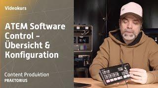 ATEM Software Control - Übersicht und Konfiguration - ATEM Video Kurs 02