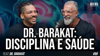 COMO TER UMA VIDA EQUILIBRADA? (DR. BARAKAT) | JOTA JOTA PODCAST #88