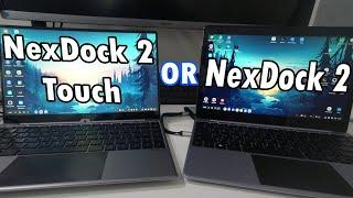 NexDock 2 Touch OR Nexdock 2. Comparison of two Lapdocks. Samsung DeX Lapdock with Touch Screen.