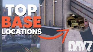 The BEST Base Locations In DayZ!