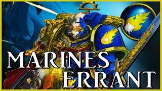 MARINES ERRANT - Roving Crusaders | Warhammer 40k Lore