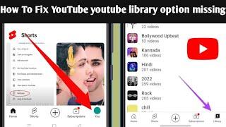 Fix YouTube Library Option Not Showing in YouTube (library option missing or home screen YouTube)