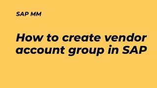 SAP MM | How to create a vendor account group in sap mm | sap mm module| #Sapislive