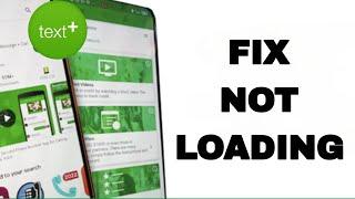 How To Fix And Solve TextPlus Not Loading | Final Solution