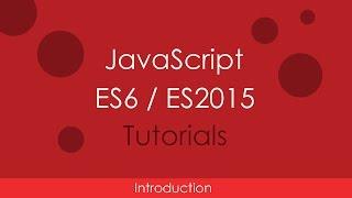 JavaScript ES6 / ES2015 - [01] Introduction
