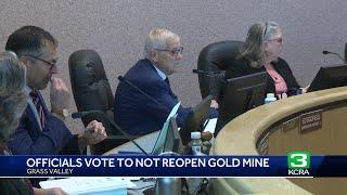 Officials vote not to reopen gold mine in Grass Valley