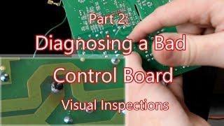 Diagnosing a Bad GE Board - Part 2: Visual Inspectios