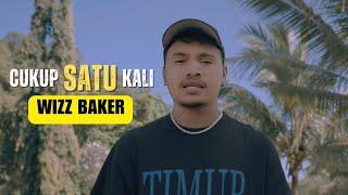 WIZZ BAKER - CUKUP SATU KALI | LIRIK | LIRIK LAGU