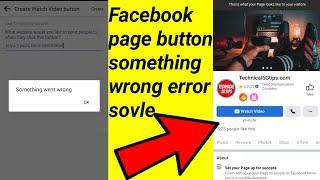 Something went wrong in Facebook Page Action Button | Action Button Facebook Page not working