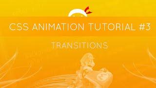 CSS Animation Tutorial #3 - Transitions