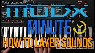 MODX/MONTAGE Minute: How to Layer sounds