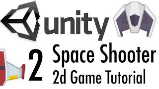 Unity Tutorial: 2D Space Shooter - Part 2 - Moving Around!