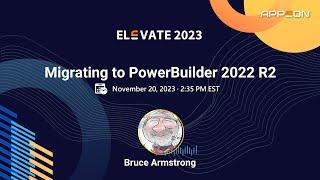 Migrating to PowerBuilder 2022 R2