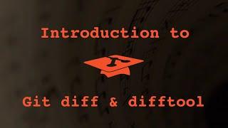 005 Introduction to git diff and git difftool