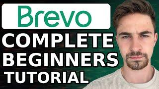 Brevo Tutorial For Beginners (2024) | How to Use Brevo Email Marketing Software