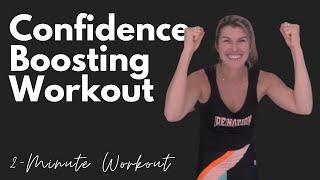 Confidence Boosting Workout | 2 Minute Workout | Two Minute Moves