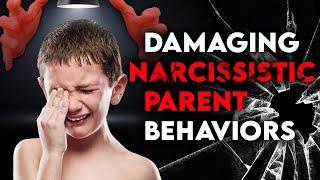 Narcissistic Parents: Damaging Behaviors that Caused Childhood Trauma