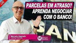 APRENDA NEGOCIAR PARCELAS EM ATRASO COM O BANCO!