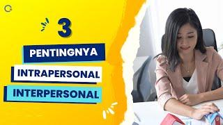 Pentingnya Intrapersonal dan Interpersonal Skill