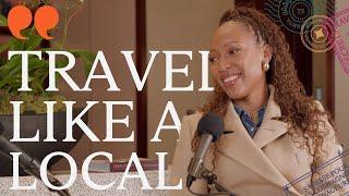 Vanessa Kingori's Travel Secrets | How To Travel Like A Local