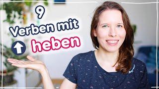 9 Verben mit "heben": aufheben, anheben, entheben, verheben, erheben und mehr (Deutscher Wortschatz)