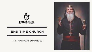 End Time Church - His Grace Mar Mari Emmanuel