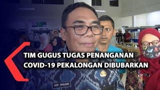 Tim Gugus Tugas Penanganan Covid-19 Pekalongan Dibubarkan