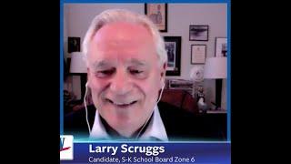 Your Vote Counts - Candidate Larry Scruggs - S-K School Board Zone 6