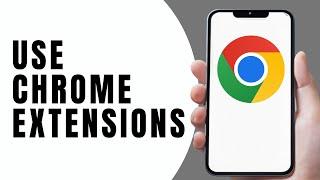 How to Use Chrome Extensions on Android