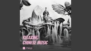 Relaxing Chinese Music