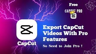 Export CapCut Pro Videos Without Paying!  Solve the Join Pro Issue Easily