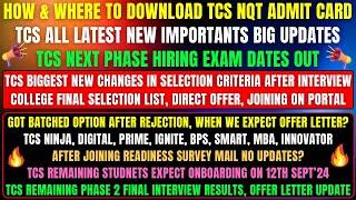 TCS NQT ADMIT CARD, TCS NQT REULTS, BATCHED, INTERVIEW RESULTS, BATCHED AFTER REGRET, OFFER, JOINING