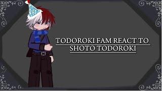 2X TODOROKI FAMILY REACTS TO SHOTO TODOROKI- S6- HBDAY SHOTO!! - 2X